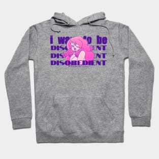 I Want to be Disobedient Hoodie